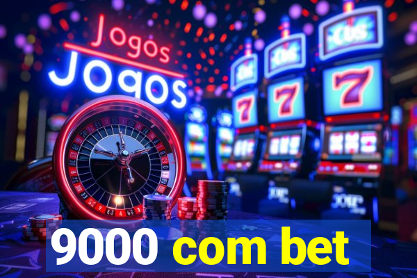 9000 com bet